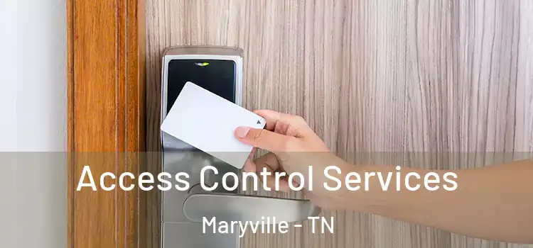  Access Control Services Maryville - TN