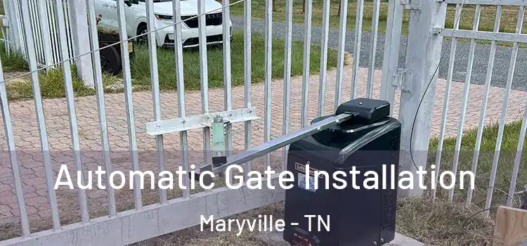  Automatic Gate Installation Maryville - TN