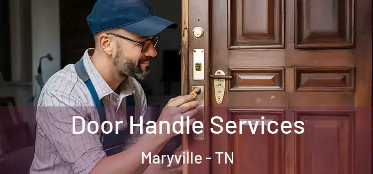Door Handle Services Maryville - TN