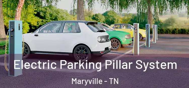 Electric Parking Pillar System Maryville - TN