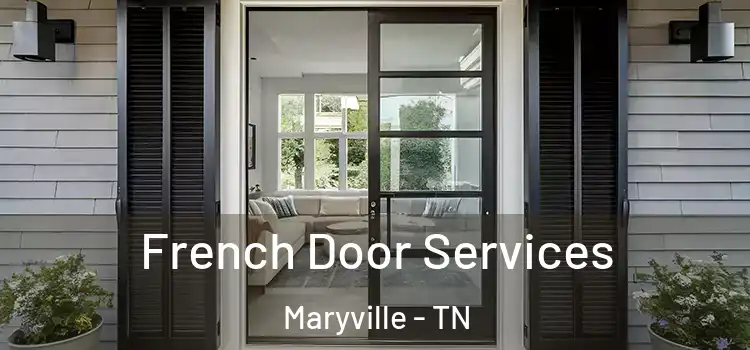 French Door Services Maryville - TN
