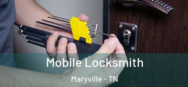  Mobile Locksmith Maryville - TN