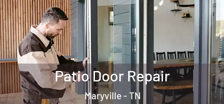 Patio Door Repair Maryville - TN