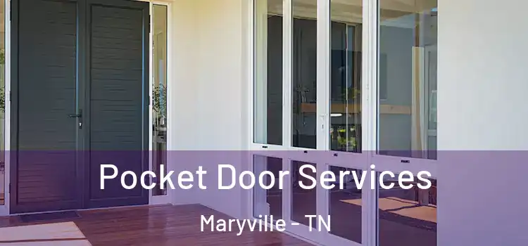 Pocket Door Services Maryville - TN