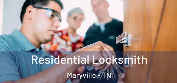 Residential Locksmith Maryville - TN