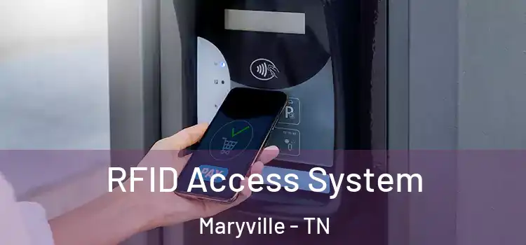  RFID Access System Maryville - TN