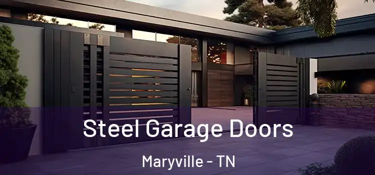 Steel Garage Doors Maryville - TN